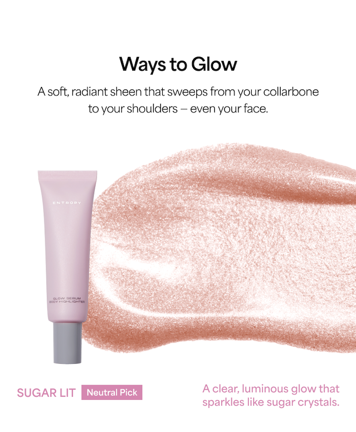 Entropy Glow Serum Body Highlighter 23.5g - SUGAR LIT